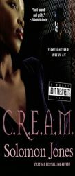 C.R.E.A.M. by Solomon Jones Paperback Book