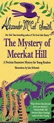The Mystery of Meerkat Hill: A Precious Ramotswe Mystery for Young Readers by Alexander McCall Smith Paperback Book