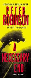 A Necessary End by Peter Robinson Paperback Book
