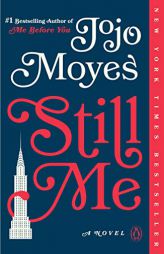Still Me: A Novel (Me Before You Trilogy) by Jojo Moyes Paperback Book