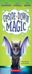 Upside-Down Magic (Upside-Down Magic #1) by Sarah Mlynowski Paperback Book
