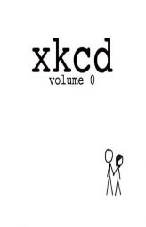 xkcd: volume 0 by Randall Munroe Paperback Book