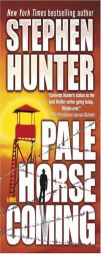 Pale Horse Coming by Stephen Hunter Paperback Book