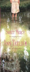 Sweet Mercy by Ann Tatlock Paperback Book