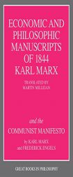 The Economic and Philosophic Manuscripts of 1844 and the Communist Manifesto by Karl Marx Paperback Book