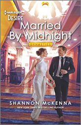 Married by Midnight: A Marriage of Convenience Romance (Dynasties: Tech Tycoons, 4) by Shannon McKenna Paperback Book