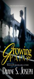 Growing Pains by Dwayne S. Joseph Paperback Book