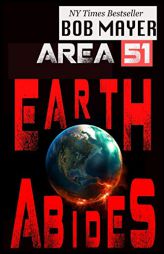 Area 51: Earth Abides by Bob Mayer Paperback Book