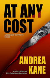 At Any Cost: A Forensic Instincts Novel (Forensic Instincts, 9) by Andrea Kane Paperback Book
