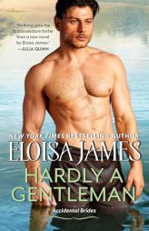 Hardly a Gentleman by Eloisa James Paperback Book