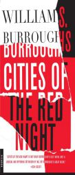 Cities of the Red Night by William S. Burroughs Paperback Book