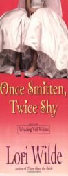 Once Smitten, Twice Shy by Lori Wilde Paperback Book