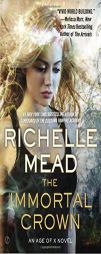 The Immortal Crown: An Age of X Novel by Richelle Mead Paperback Book
