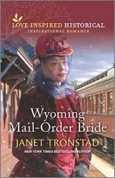 Wyoming Mail-Order Bride (Love Inspired Historical) by Janet Tronstad Paperback Book