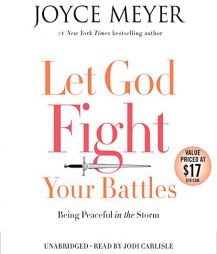 Let God Fight Your Battles: Being Peaceful in the Storm by Joyce Meyer Paperback Book