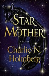 Star Mother: A Novel (Star Mother, 1) by Charlie N. Holmberg Paperback Book