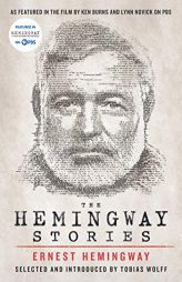 The Hemingway Stories: As featured in the film by Ken Burns and Lynn Novick on PBS by Ernest Hemingway Paperback Book