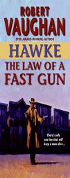 Hawke: The Law of a Fast Gun by Robert Vaughan Paperback Book