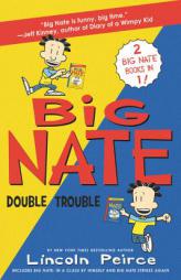 Big Nate: Double Trouble: In a Class by Himself and Strikes Again by Lincoln Peirce Paperback Book
