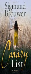 The Canary List by Sigmund Brouwer Paperback Book