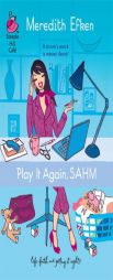 Play It Again, SAHM (Life, Faith & Getting It Right #27) (Steeple Hill Cafe) by Meredith Efken Paperback Book