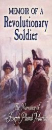 Memoir of a Revolutionary Soldier: The Narrative of Joseph Plumb Martin (Dover Value Editions) by Joseph Plumb Martin Paperback Book