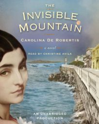 The Invisible Mountain by Carolina De Robertis Paperback Book