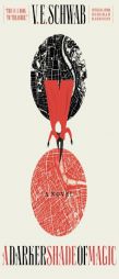 A Darker Shade of Magic: A Novel by V. E. Schwab Paperback Book