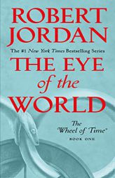 The Eye of the World: Book One of 'The Wheel of Time' by Robert Jordan Paperback Book