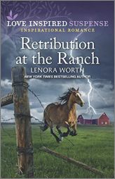 Retribution at the Ranch (Love Inspired Suspense) by Lenora Worth Paperback Book