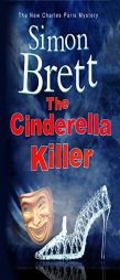 The Cinderella Killer: A Theatrical Mystery Starring Actor-Sleuth Charles Paris by Simon Brett Paperback Book