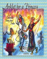 Anklet for a Princess: A Cinderella Story from India by Lila Mehta Paperback Book