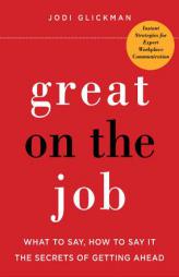 Great on the Job by Jodi Glickman Paperback Book