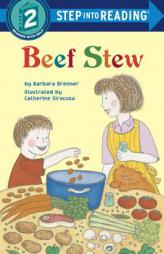 Beef Stew (Step-Into-Reading, Step 2) by Barbara Brenner Paperback Book