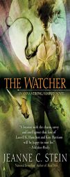 The Anna Strong Chronicles: The Watcher (Book 3) by Jeanne C. Stein Paperback Book