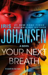 Your Next Breath: A Novel by Iris Johansen Paperback Book