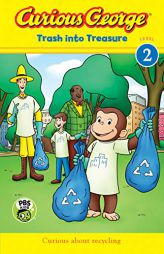 Curious George: Trash Into Treasure (Cgtv Reader) by H. A. Rey Paperback Book