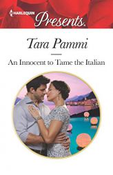 An Innocent to Tame the Italian by Tara Pammi Paperback Book