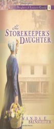 The Storekeeper's Daughter (Daughter's of Lancaster County) (Barbour Value Fiction) by Wanda E. Brunstetter Paperback Book