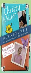 Departures: Two Rediscovered Stories of Christy Miller and Sierra Jensen by Robin Jones Gunn Paperback Book