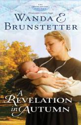 A Revelation in Autumn (The Discovery - A Lancaster County Saga) by Wanda E. Brunstetter Paperback Book