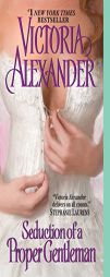 Seduction of a Proper Gentleman by Victoria Alexander Paperback Book