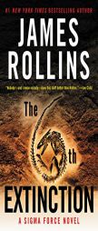 The 6th Extinction: A Sigma Force Novel (Sigma Force Novels) by James Rollins Paperback Book