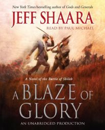A Blaze of Glory of the Battle of Shiloh by Jeff Shaara Paperback Book