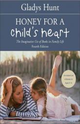 Honey for a Child's Heart by Gladys Hunt Paperback Book
