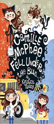 Camille McPhee Fell Under the Bus by Kristen Tracy Paperback Book