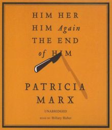 Him Her Him Again The End of Him by Patricia Marx Paperback Book