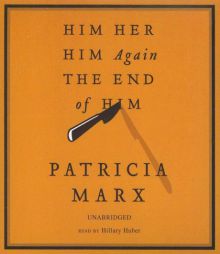 Him Her Him Again The End of Him by Patricia Marx Paperback Book