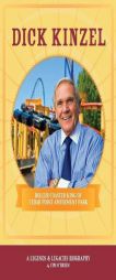 Dick Kinzel: Roller Coaster King of Cedar Point Amusement Park (Legends & Legacies Series) by Tim O'Brien Paperback Book