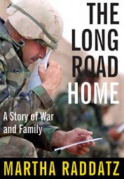 The Long Road Home by Martha Raddatz Paperback Book